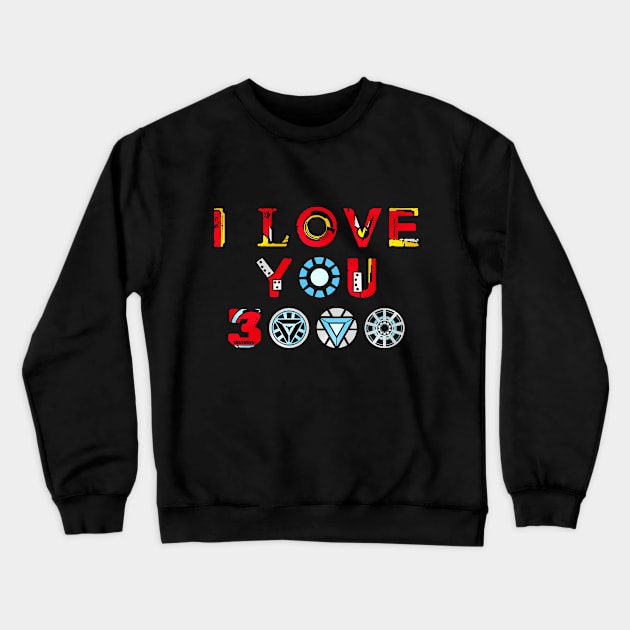 I Love You 3000 Crewneck Sweatshirt by VanHand